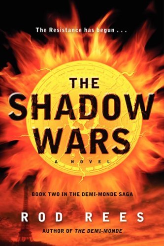 Rod Rees/The Shadow Wars@ Book Two in the Demi-Monde Saga